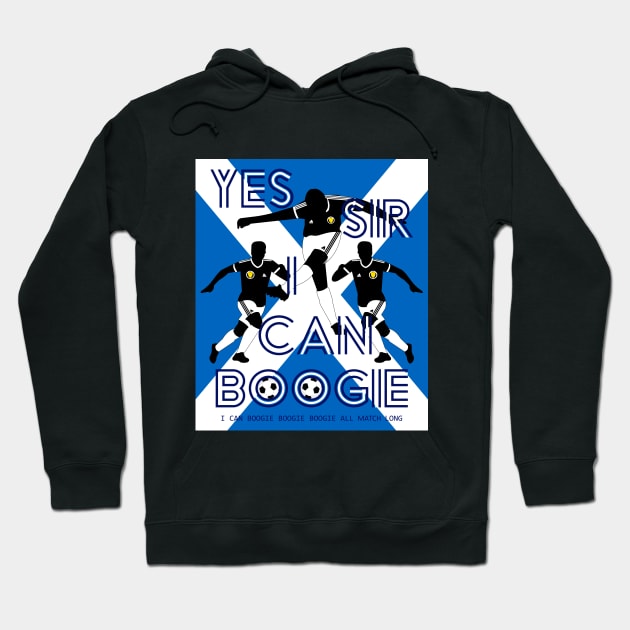 Yes Sir I can Boogie Scotland Football Edition 3 Hoodie by SiSuSiSu